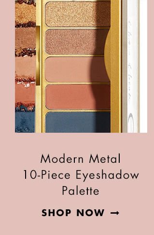 Modern Metal 10-Piece Eyeshadow Palette. Shop Now