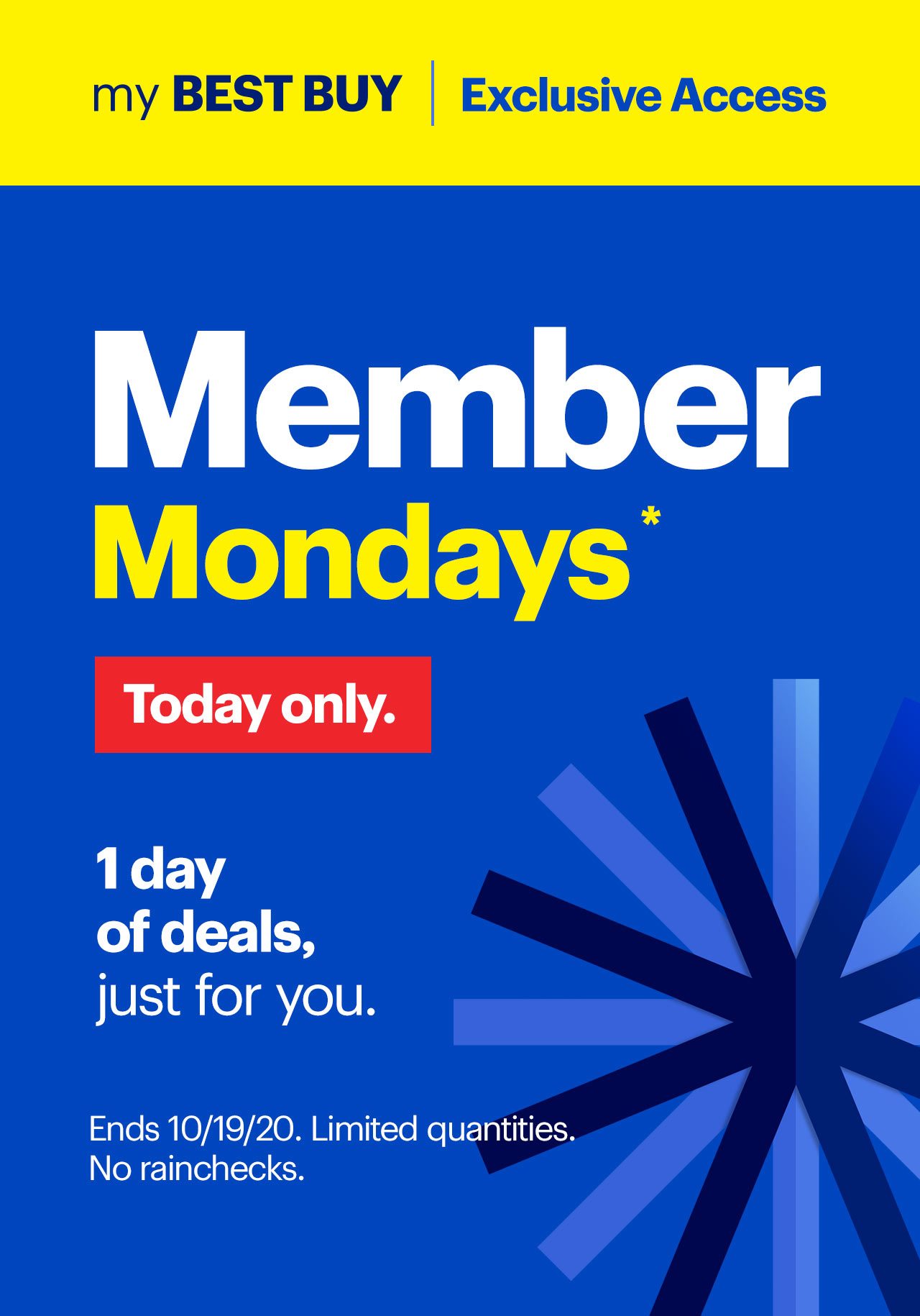 My Best Buy exclusive access. Member Mondays. Today only. One day of deals just for you. Shop now. Reference disclaimer.