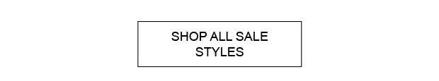 SHOP ALL SALE STYLES