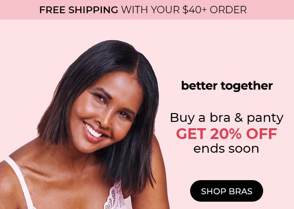 Buy a Bra & Panty, Get 20% Off + Free Ship with $40, Shop Bras - Turn on your images