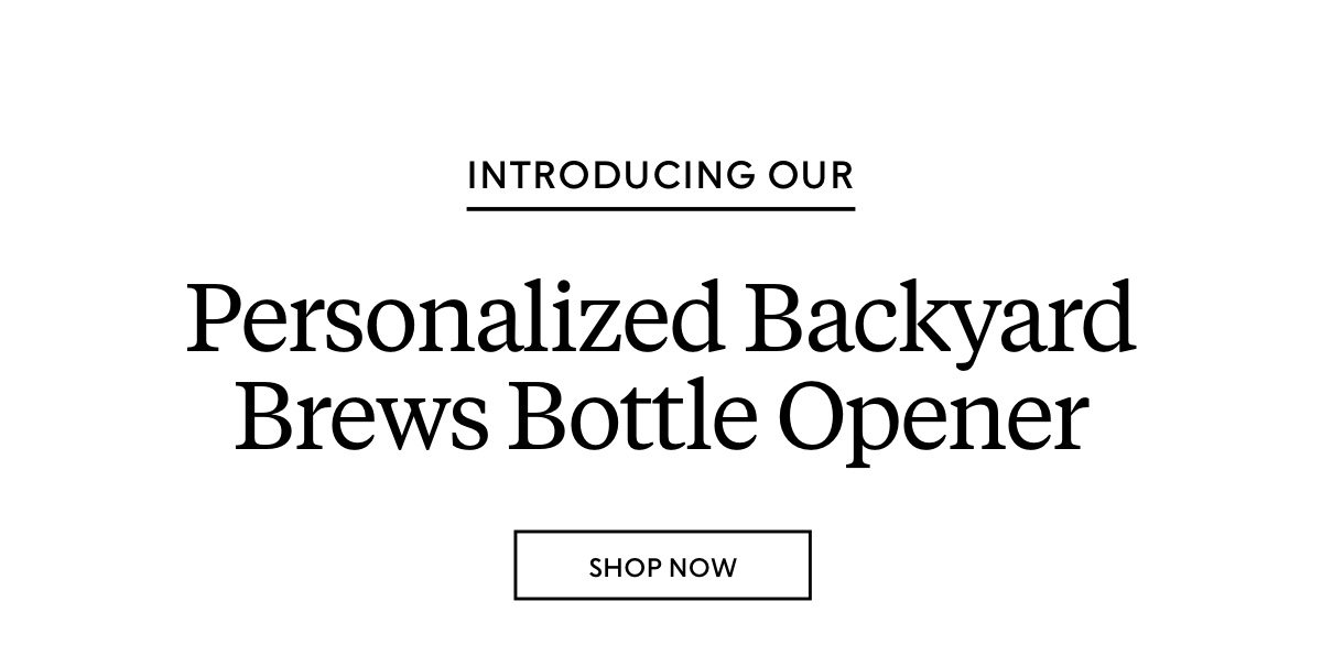 Introducing the Personalized Backyard Brews Bottle Opener. Shop now