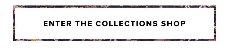 Enter the Collections Shop