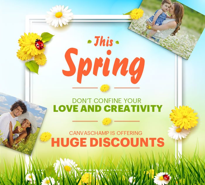 This Spring Don’t confine your love and creativity CanvasChamp is offering huge discounts