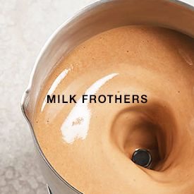 milk frothers