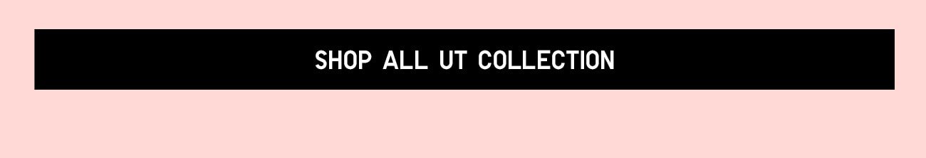 Shop ALl UT Collection