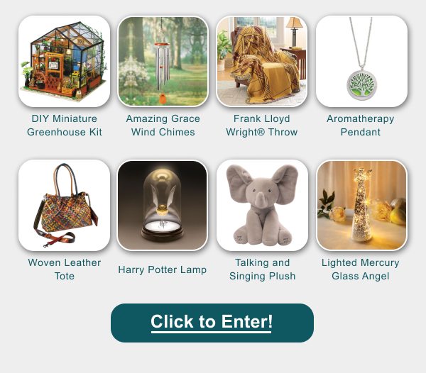 You Could Win: Woven Leather Tote | Harry Potter Golden Snitch Accent Lamp | Personal Aromatherapy Pendant | Animated Flappy The Elephant Talking and Singing Plush | Lighted Mercury Glass Angel | Bamboo Wood & Aluminum Wind Chimes - Tuned to Amazing Grace | DIY Miniature Greenhouse Kit | Frank Lloyd Wright
</div>

                </div>
            </div>
        </div>

</a>
</div>


<!-- ############ Main END-->
</div>
<!-- /Main -->


    <!--
    <div class=