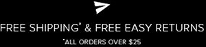 FREE SHIPPING & FREE EASY RETURNS