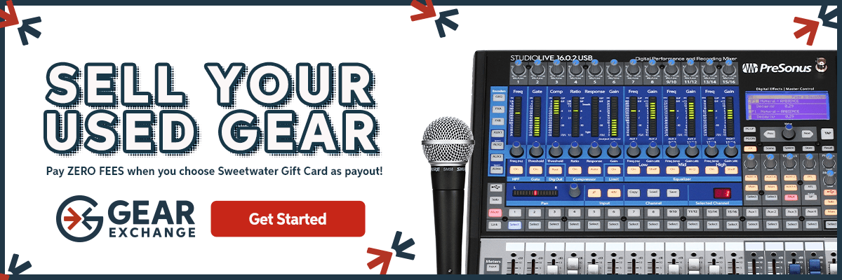 Gear Exchange: sell your used gear. Pay zero fees when you choose Sweetwater Gift Card as payout! Get started.