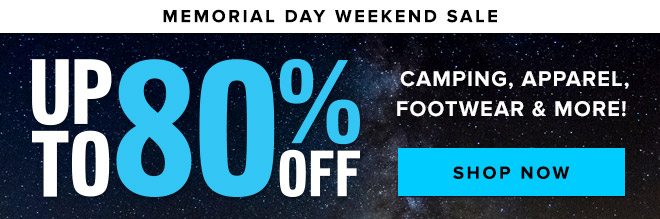 Memorial Day Weekend Sale - Up to 80% Off - Shop Now