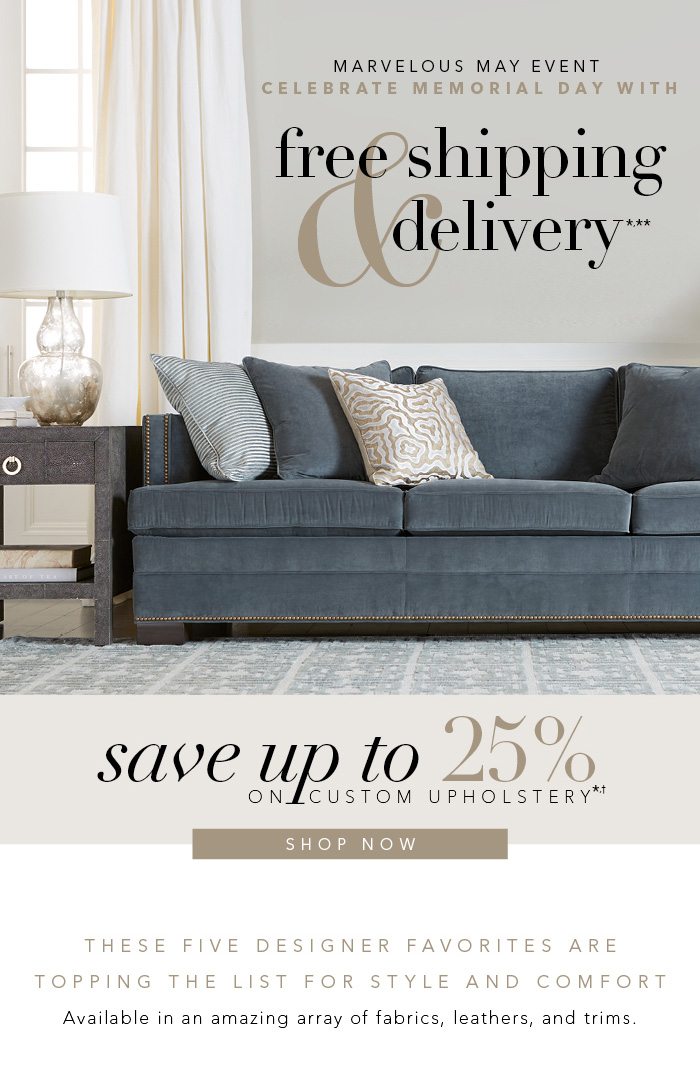 For limited time, free shipping and delivery from Now to may 27 only*. Plus save up to 30% on everything†! >