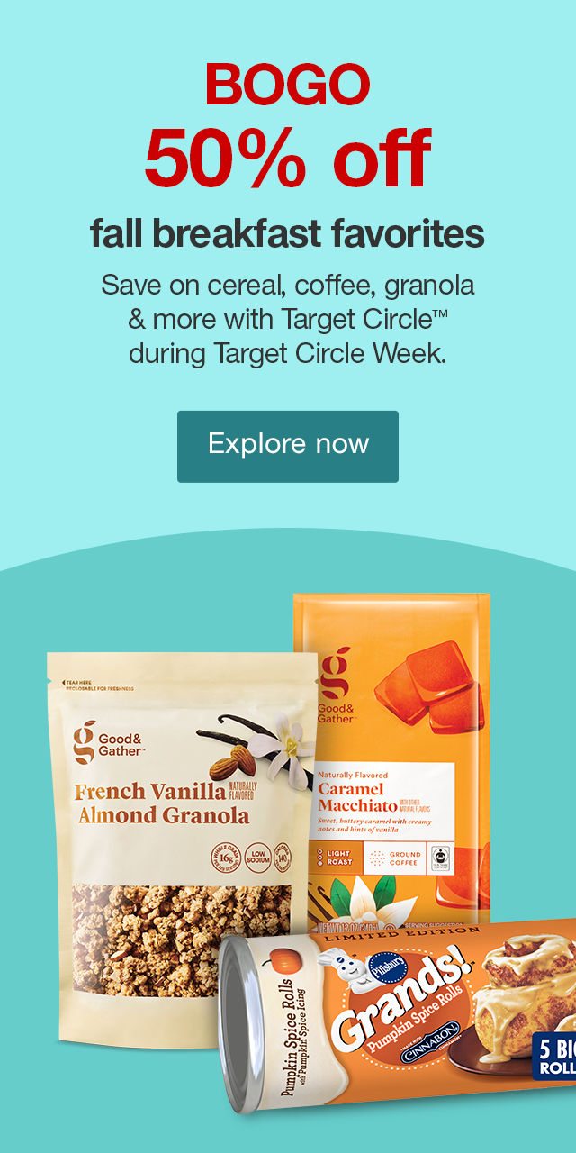 BOGO 50% off fall breakfast favorites Save on cereal, coffee, granola & more with Target Circle™ during Target Circle Week. Explore now