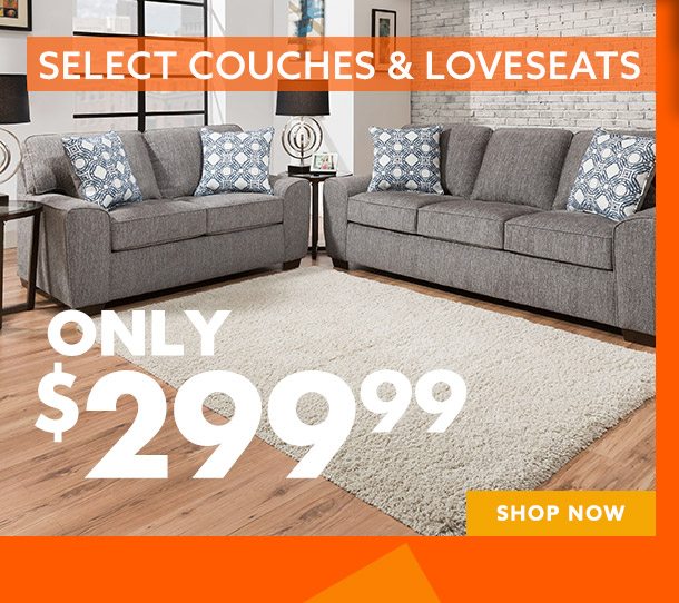 Select Couches & Loveseats only $299.99