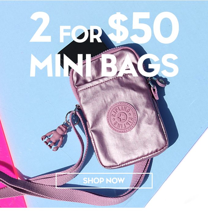 2 for $50 Minibags. SHOP NOW