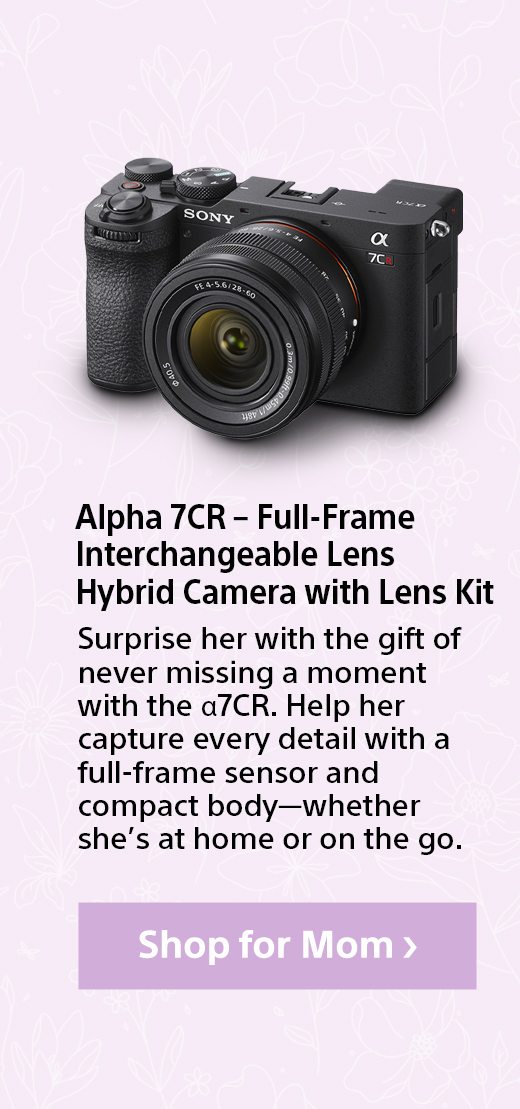 Alpha 7CR – Full-Frame Interchangeable Lens Hybrid Camera with Lens Kit | Surprise her with the gift of never missing a moment with the α7CR. Help her capture every detail with a full-frame sensor and compact body—whether she’s at home or on the go.