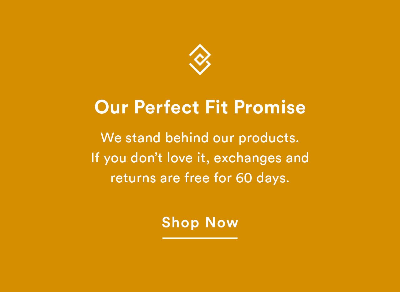 Our Perfect Fit Promise