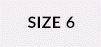 SIZE 6