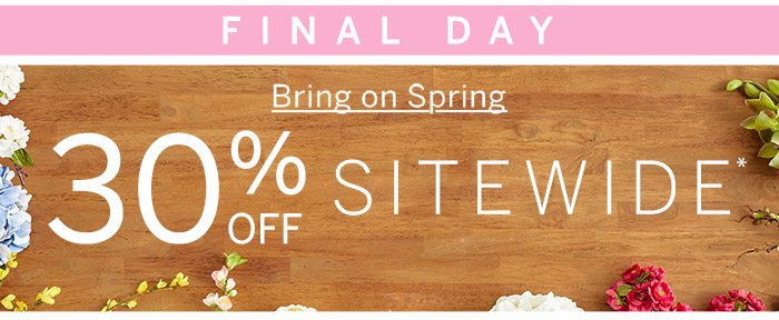30% Off Sitewide*