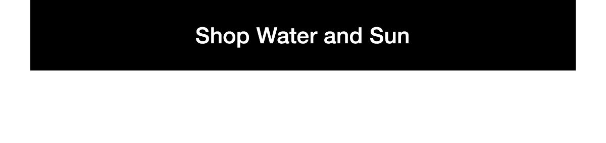 Shop Water and Sun.