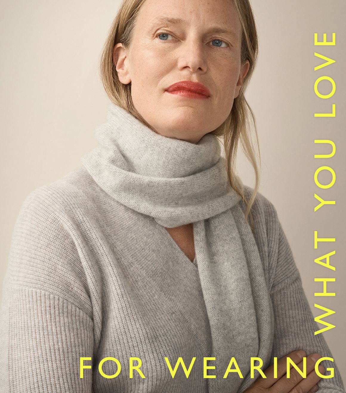 For wearing what you love