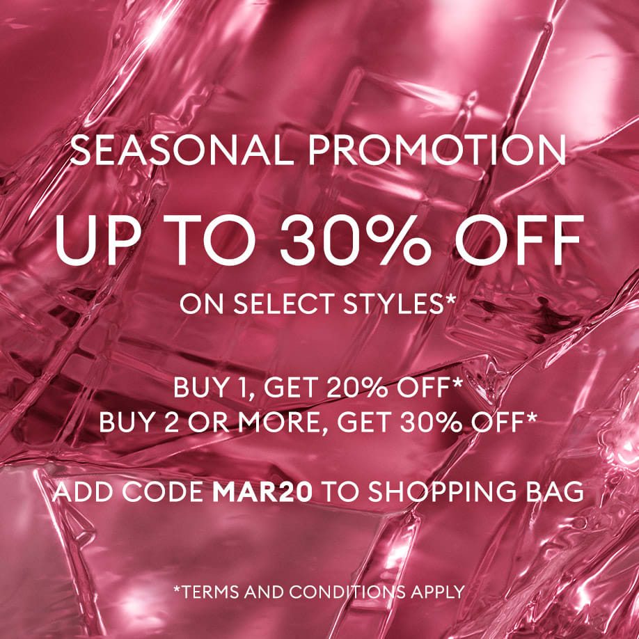 Seasonal Promotion: up to 30% off select styles*