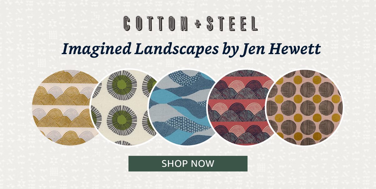 Cotton and Steel | SHOP NOW