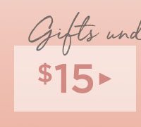 Gifts under $15.