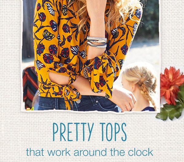 Pretty tops that work around the clock