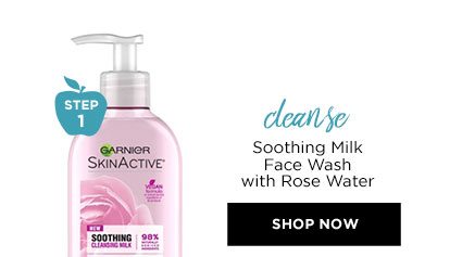 STEP 1 - cleanse - Soothing Milk Face Wash with Rose Water - SHOP NOW