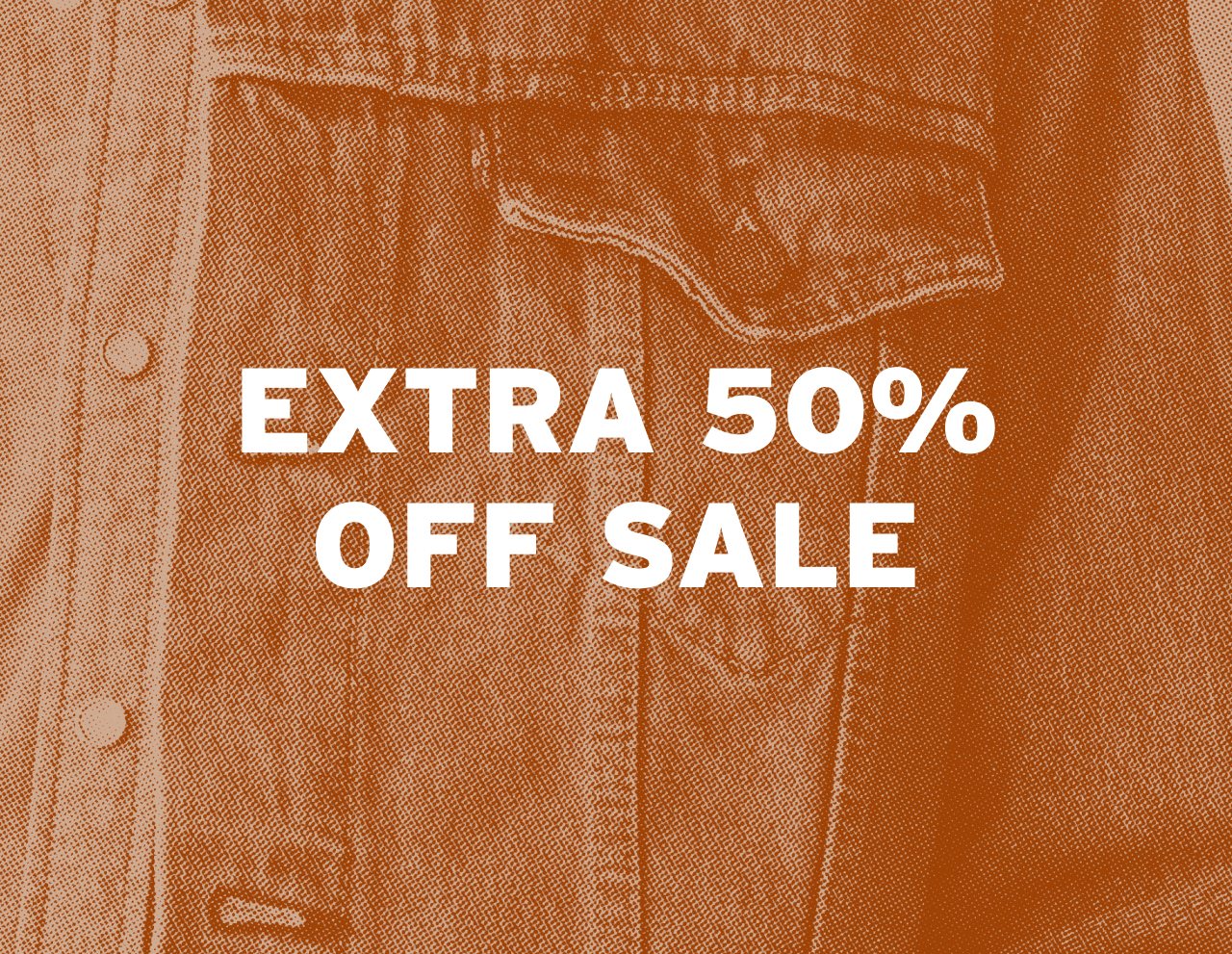 EXTRA 50% OFF SALE