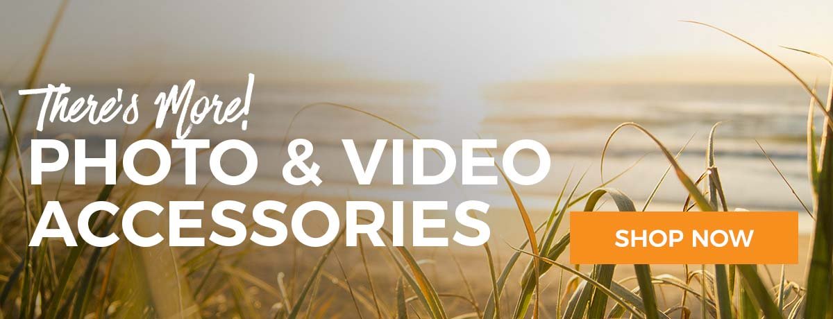 There's More! Photo & Video Accesories - Shop Now