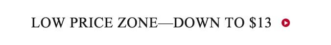 Low Price Zone—Down To $13
