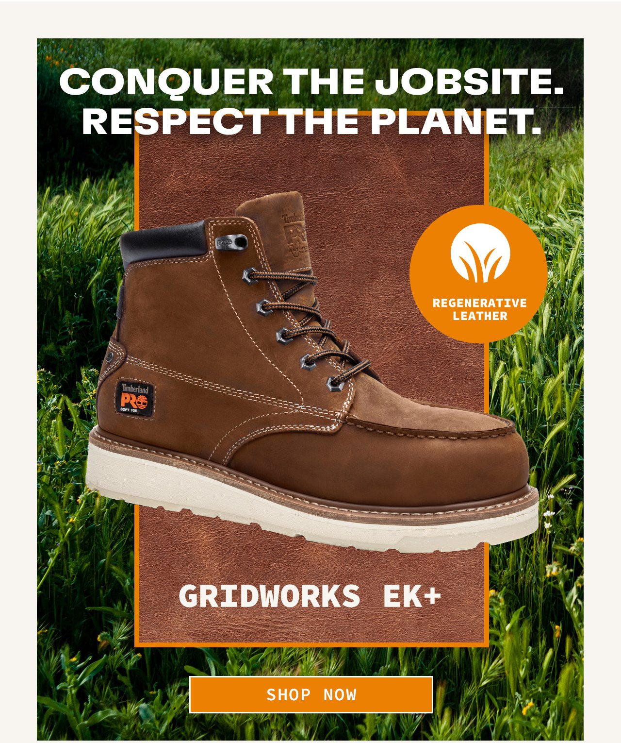 Conquer The Jobsite. Respect The Planet. SHOP NOW