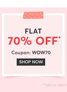 Flat 70% OFF*