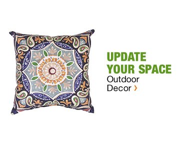 UPDATE YOUR SPACE OUTDOOR DECOR