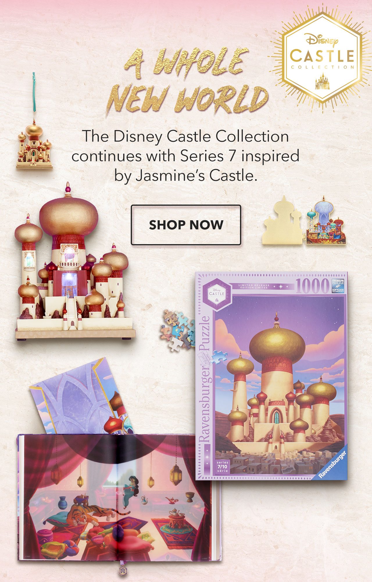 A Whole New World - The Disney Castle Collection continues with Series 7 inspired by Jasmines Castle. SHOP NOW