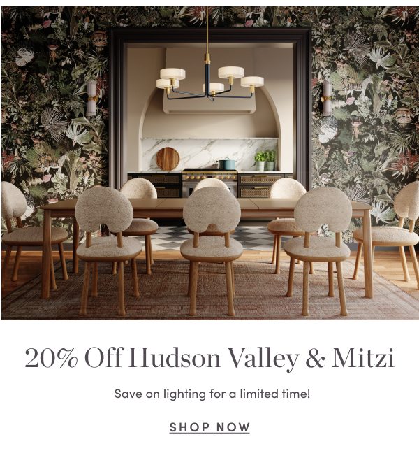 20 Percent Off Hudson Valley and Mitzi