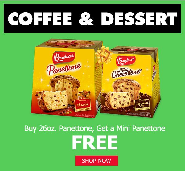 Buy 26oz. Panettone, get a mini Panettone free