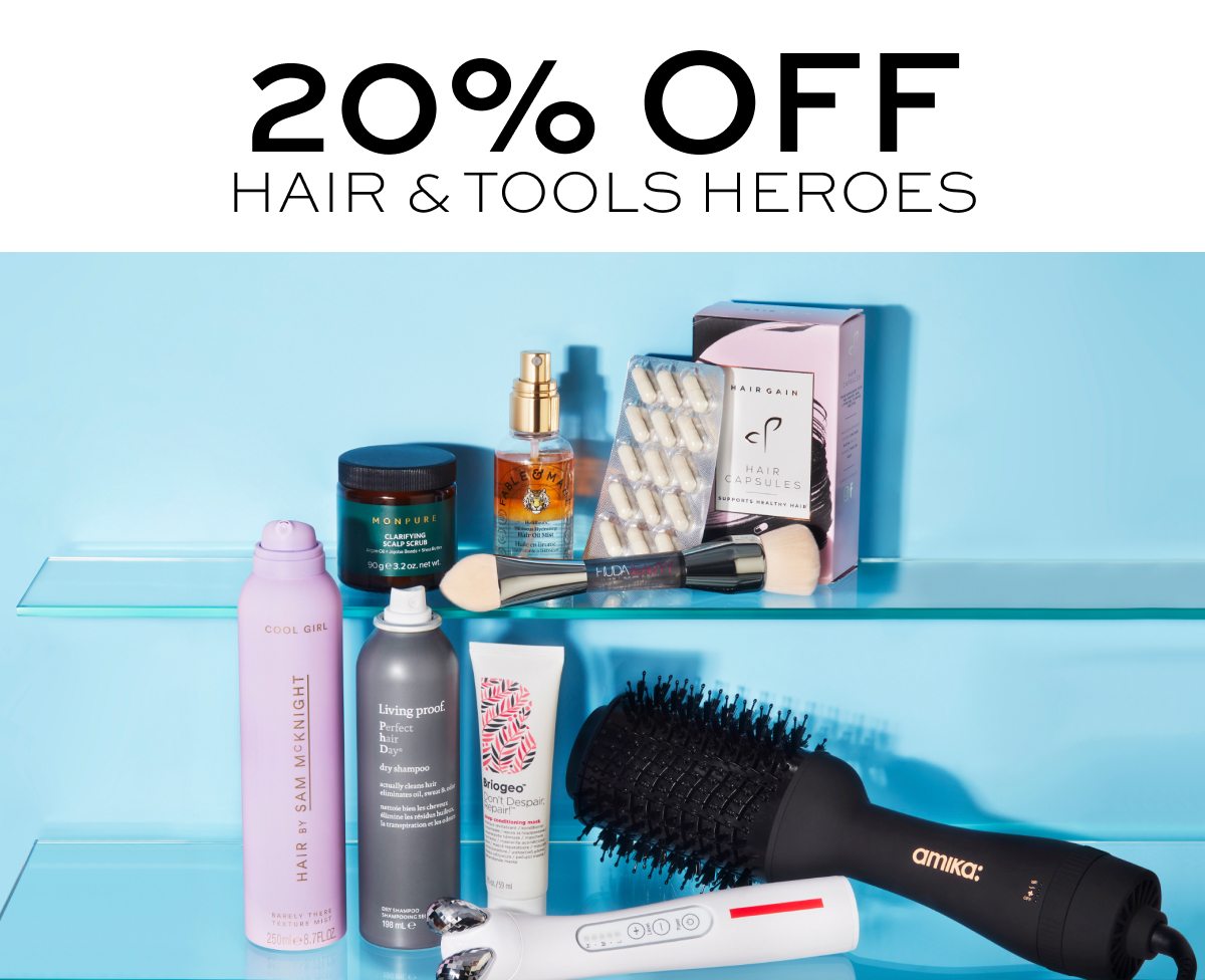 20% HAIR & TOOLS HEROES