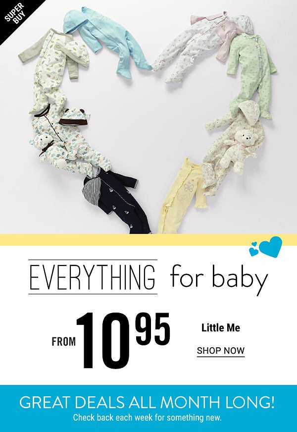 Super Buy - Everything for Baby - Little Me from $10.95. Shop Now.