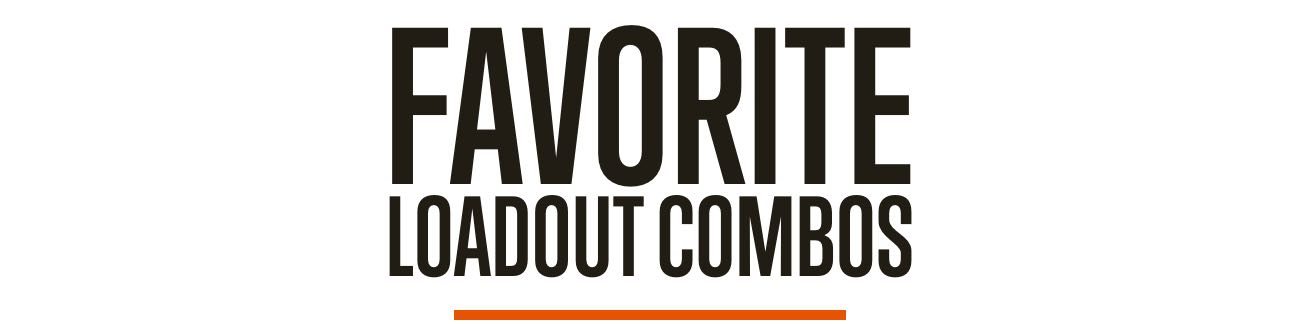 Favorite Loadout Combos