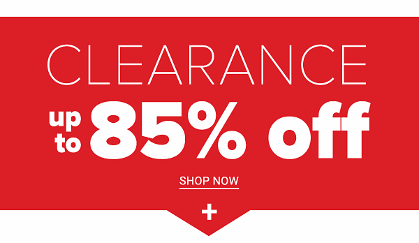 Clearance Up to 85% off - Shop Now