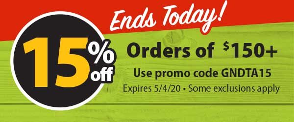 Ends Today! 15% off Orders of $150+ Use promo code GNDTA15 Expires 5/4/20 Some exclusions apply