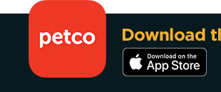 Download the Petco app today. Download on the App Store.