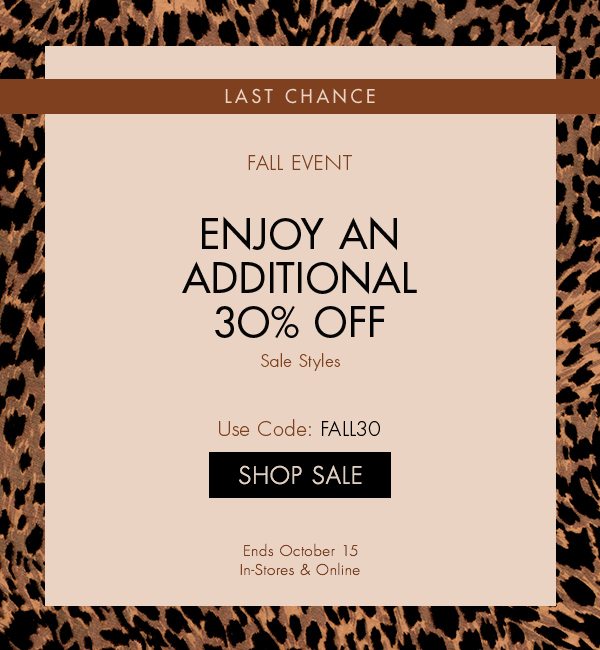 Fall Event - Enjoy an additional 30% off sale styles - Use Code: FALL30 - Ends October 15