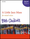 Chilcott - A Little Jazz Mass (Vocal Score)