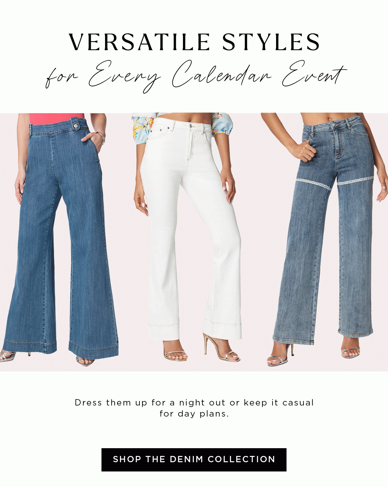 Versatile Styles For Every Calendar Event | Shop The Denim Collection