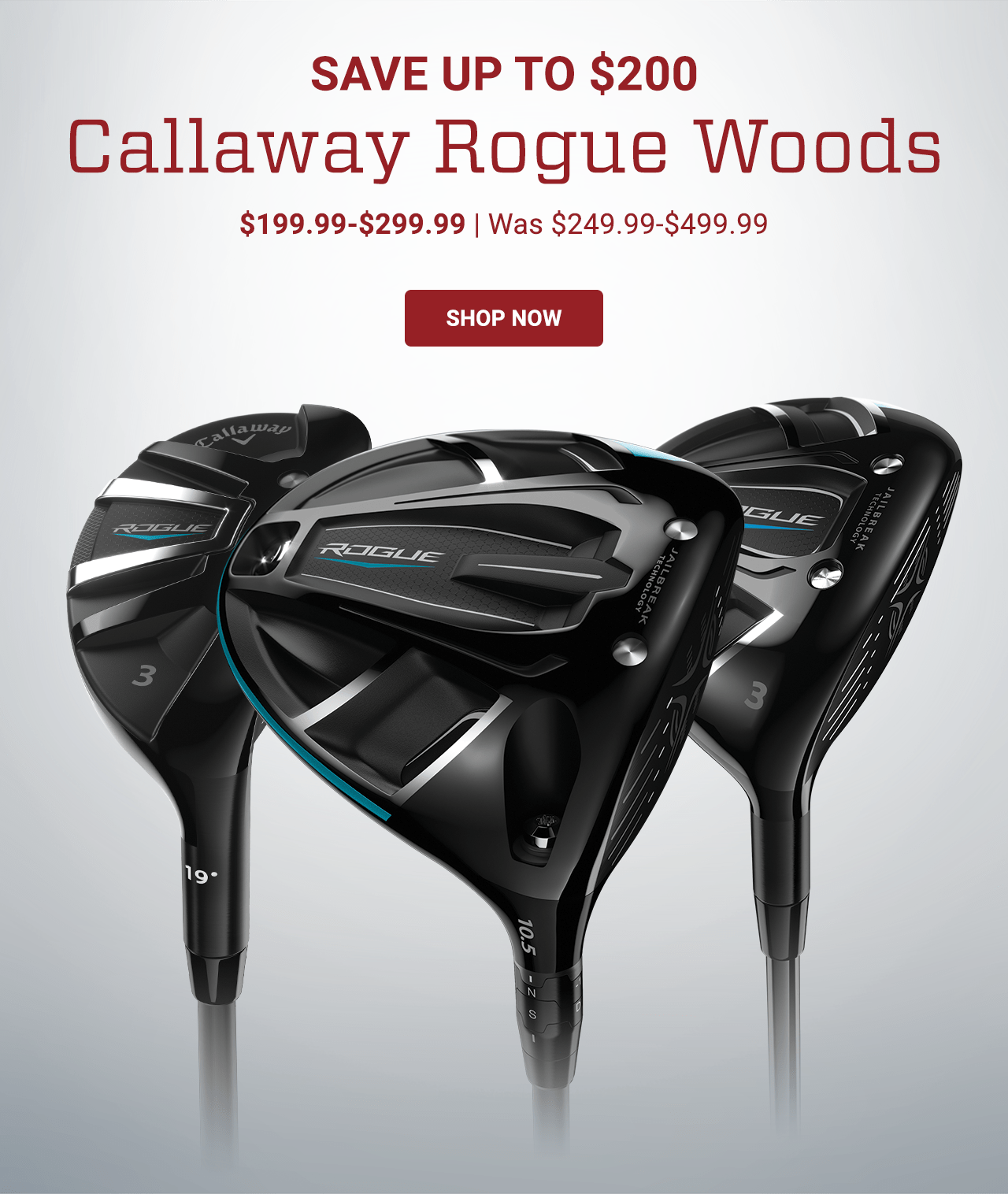 Save up to $200 on Callaway Rogue Woods. $199.99 to $299.99. Was $249.99 to $499.99. Shop now.