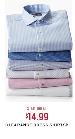 CLEARANCE DRESS SHIRTS STARTING AT $14.99