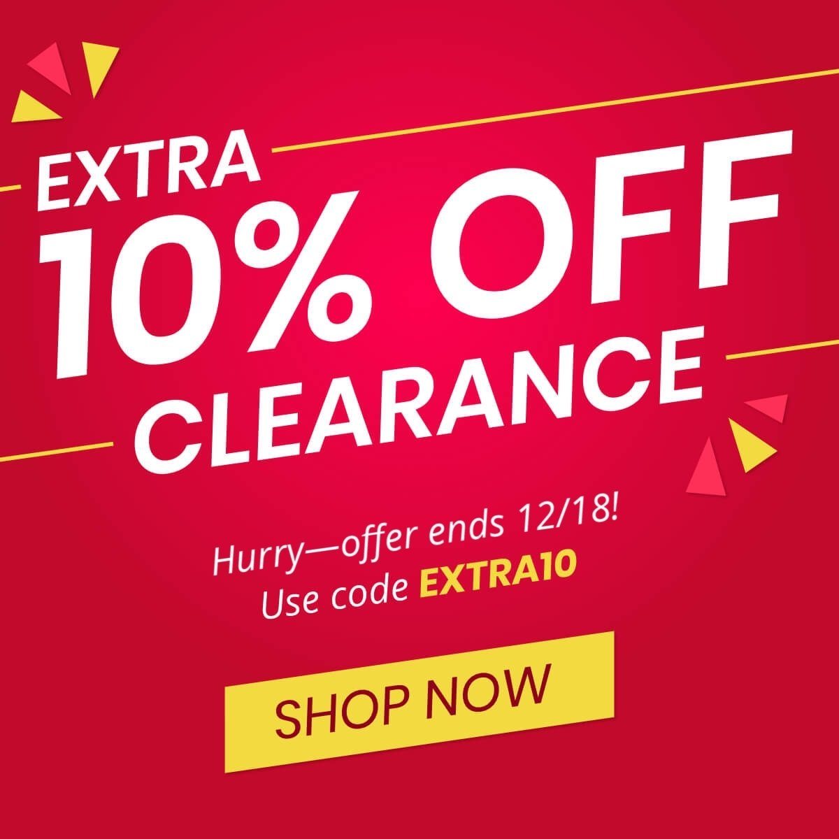 Get an extra 10% off clearance. Hurry, ends 12/12! Use code EXTRA10.