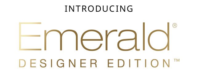 Introducing Emerald Designer Edition.